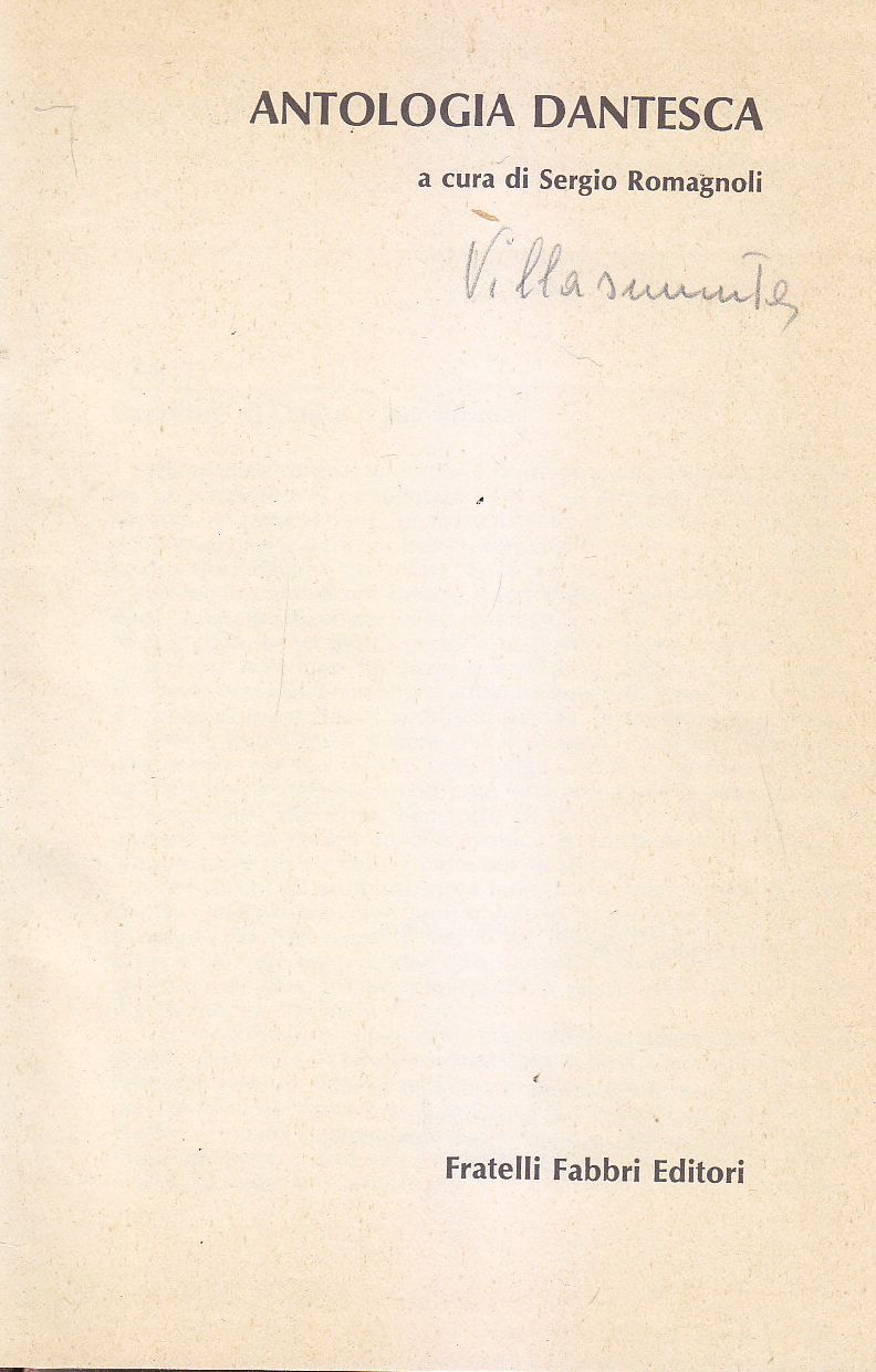 ANTOLOGIA DANTESCA a cura di Sergio Romagnoli 1976 Fratelli Fabbri …