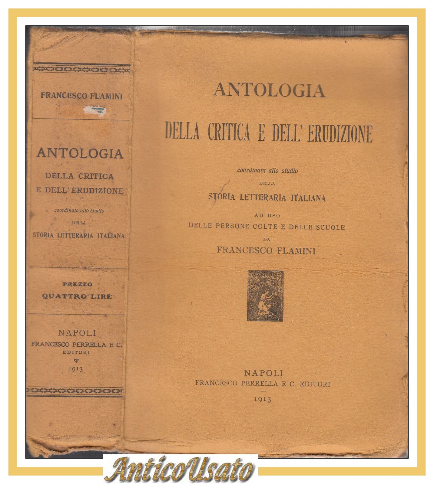 ANTOLOGIA DELLA CRITICA DELL'ERUDIZIONE di Francesco Flamini 1913 Perrella Libro