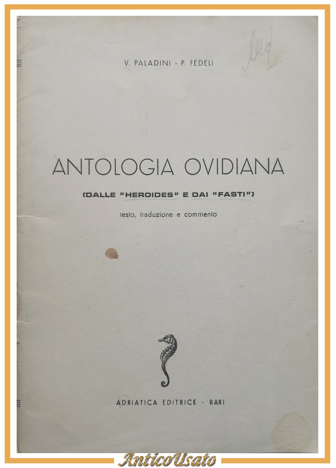 ANTOLOGIA OVIDIANA di Paladini e Fedeli 1965 Adriatica Libro Heroide …