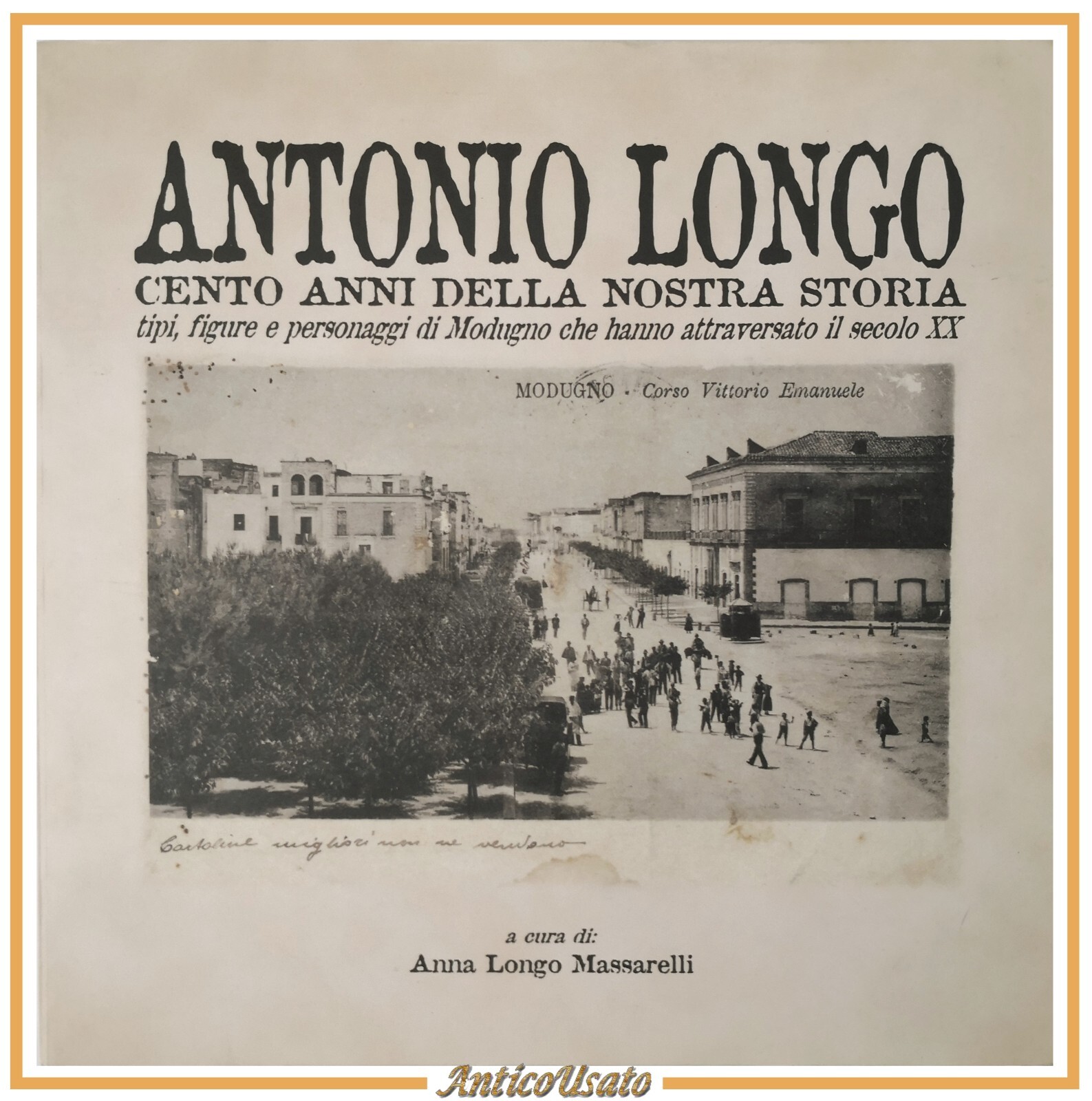 ANTONIO LONGO CENTO ANNI DELLA NOSTRA STORIA 2001 Comune di …