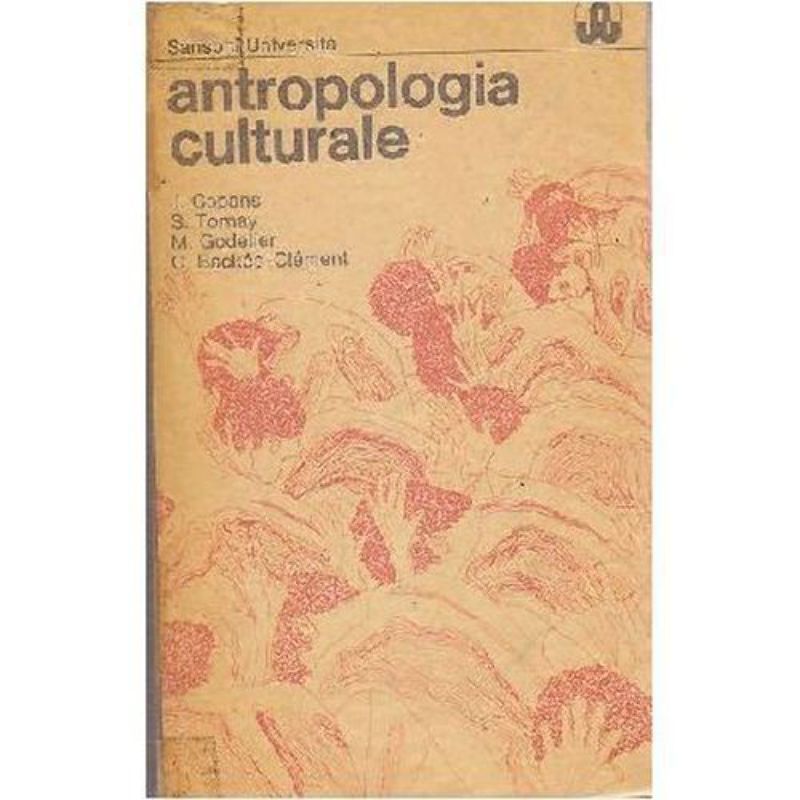 ANTROPOLOGIA CULTURALE di Copans Tornay Godelier Backes Clement 1979 Libro