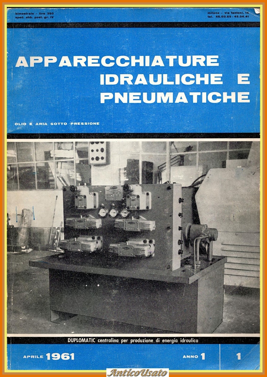 APPARECCHIATURE IDRAULICHE E PNEUMATICHE anno 1 numero I Aprile 1961 …