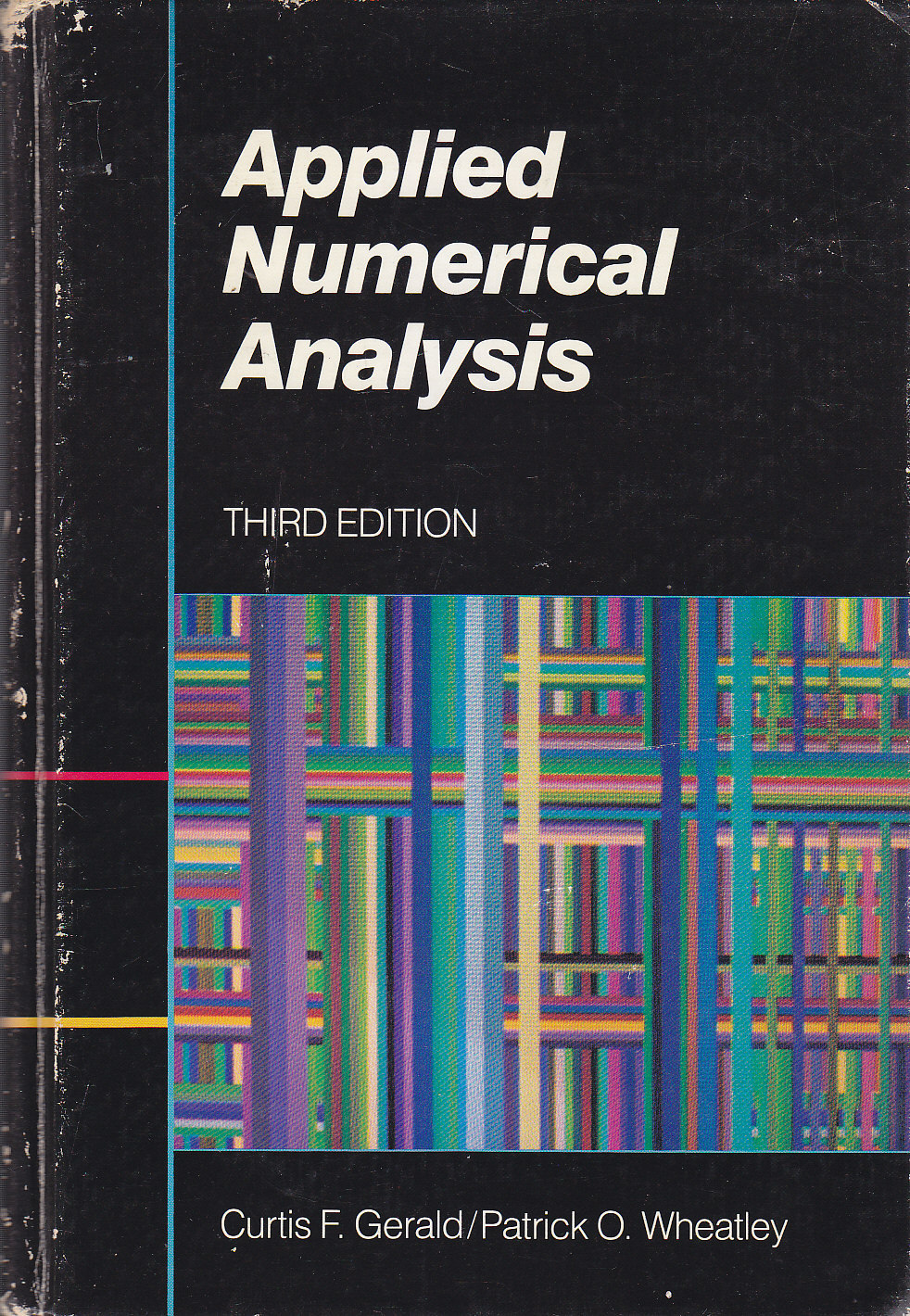 APPLIED NUMERICAL ANALYSIS di Curtis Gerald Patrick Wheatley 1984 Addison …