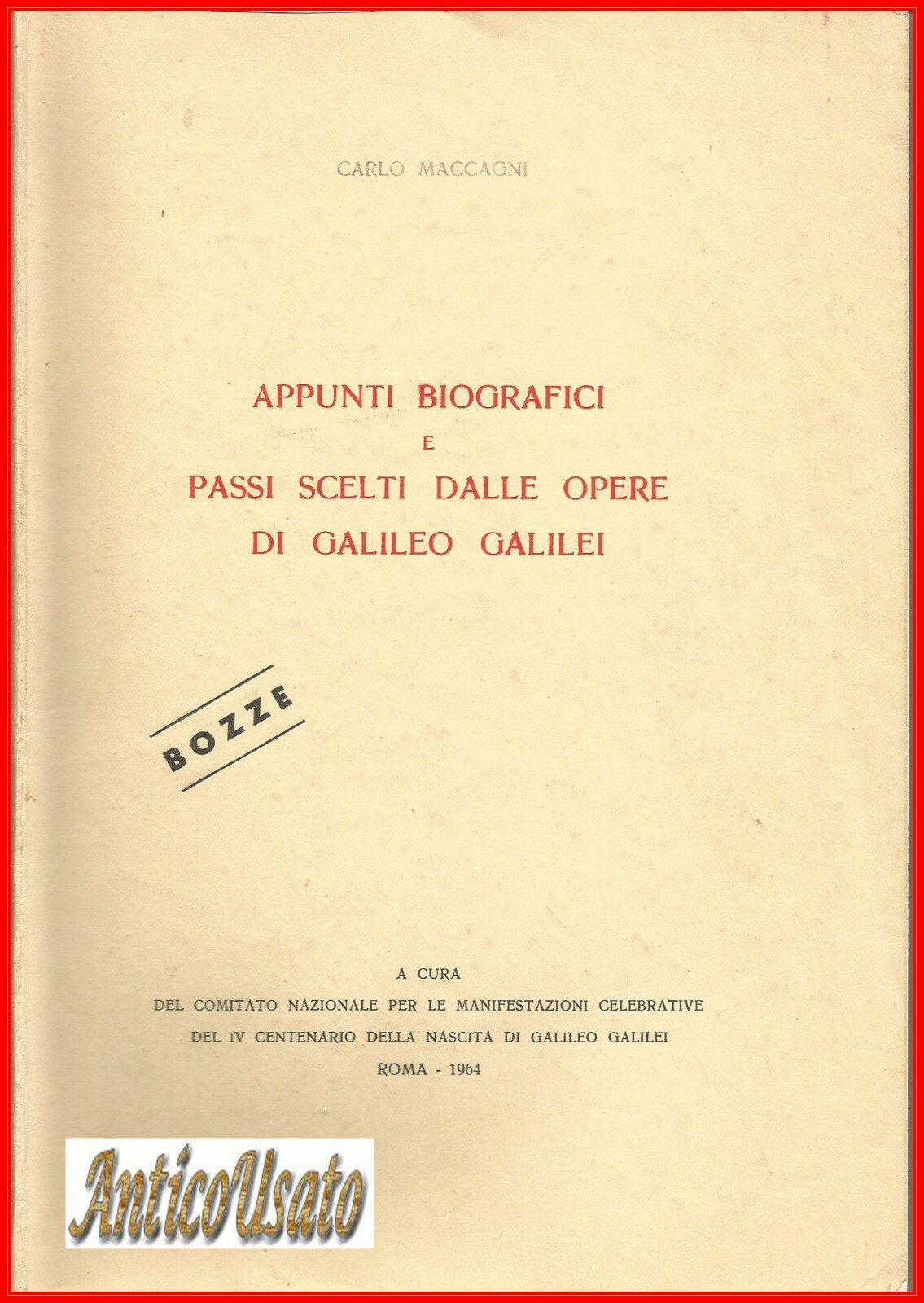 APPUNTI BIOGRAFICI E PASSI SCELTI DALLE OPERE DI GALILEO GALILEI …