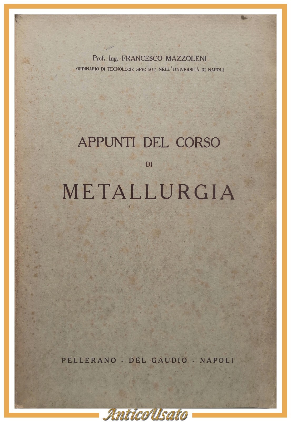 APPUNTI DEL CORSO DI METALLURGIA di Francesco Mazzoleni Libro Manuale