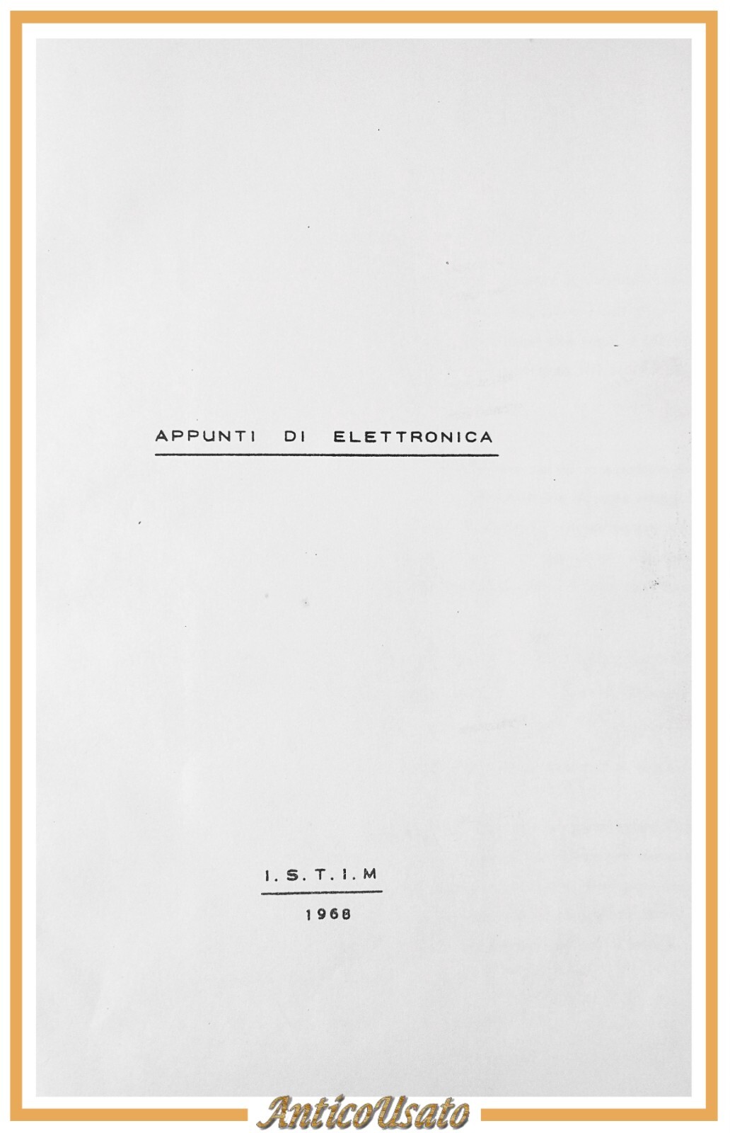 APPUNTI DI ELETTRONICA 1968 ISTIM Libro teoria + esercizi e …