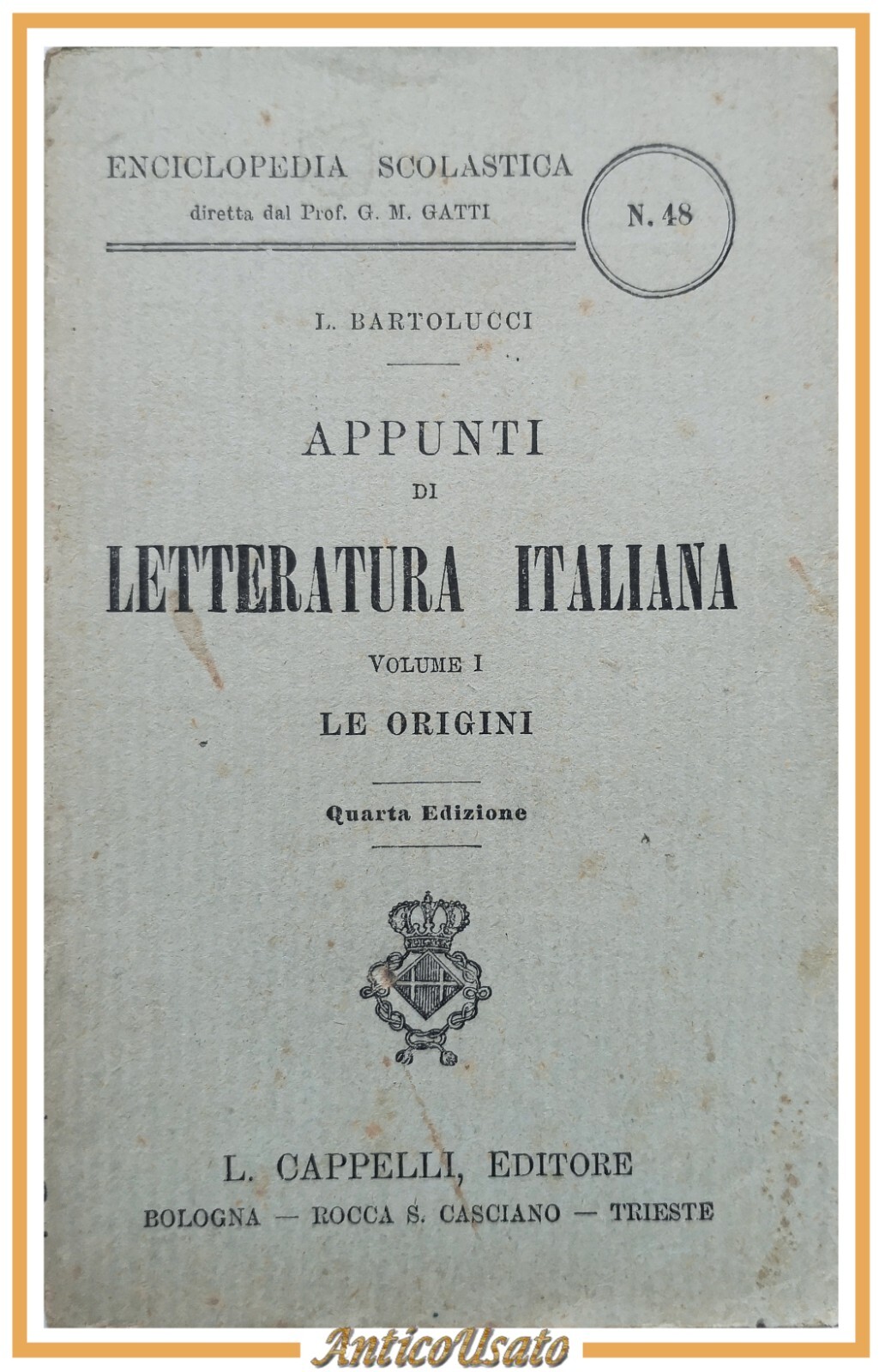 APPUNTI DI LETTERATURA ITALIANA Bartolucci volume I Origini 1920 Cappelli …