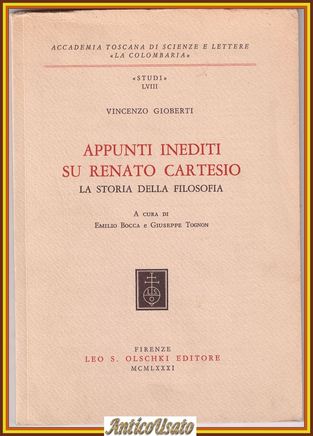APPUNTI INEDITI SU RENATO CARTESIO di Vincenzo Gioberti 1981 Olschki …