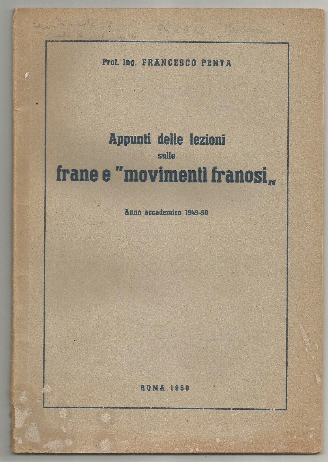 Appunti Lezioni Sulle Frane E Movimenti Franosi 1950 Francesco Penta