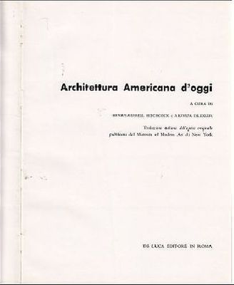 Architettura Americana D'Oggi a cura di Hitchcock e Drexler 1954 …