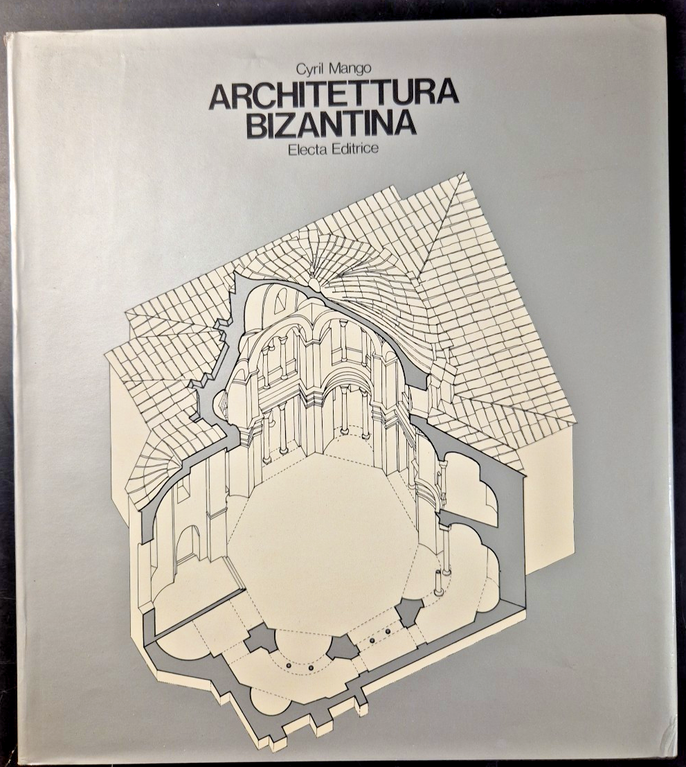 ARCHITETTURA BIZANTINA di Cyril Mango 1974 Electa Libro edizione numerata