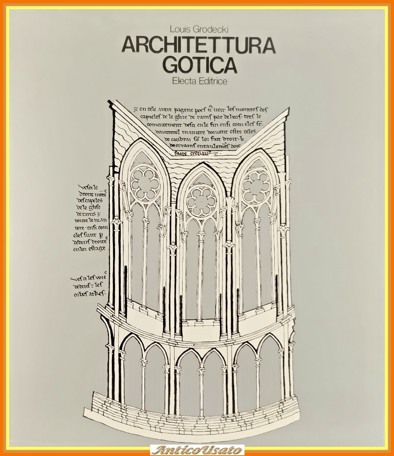 ARCHITETTURA GOTICA di Louis Grodecki 1976 Electa Libro sulla