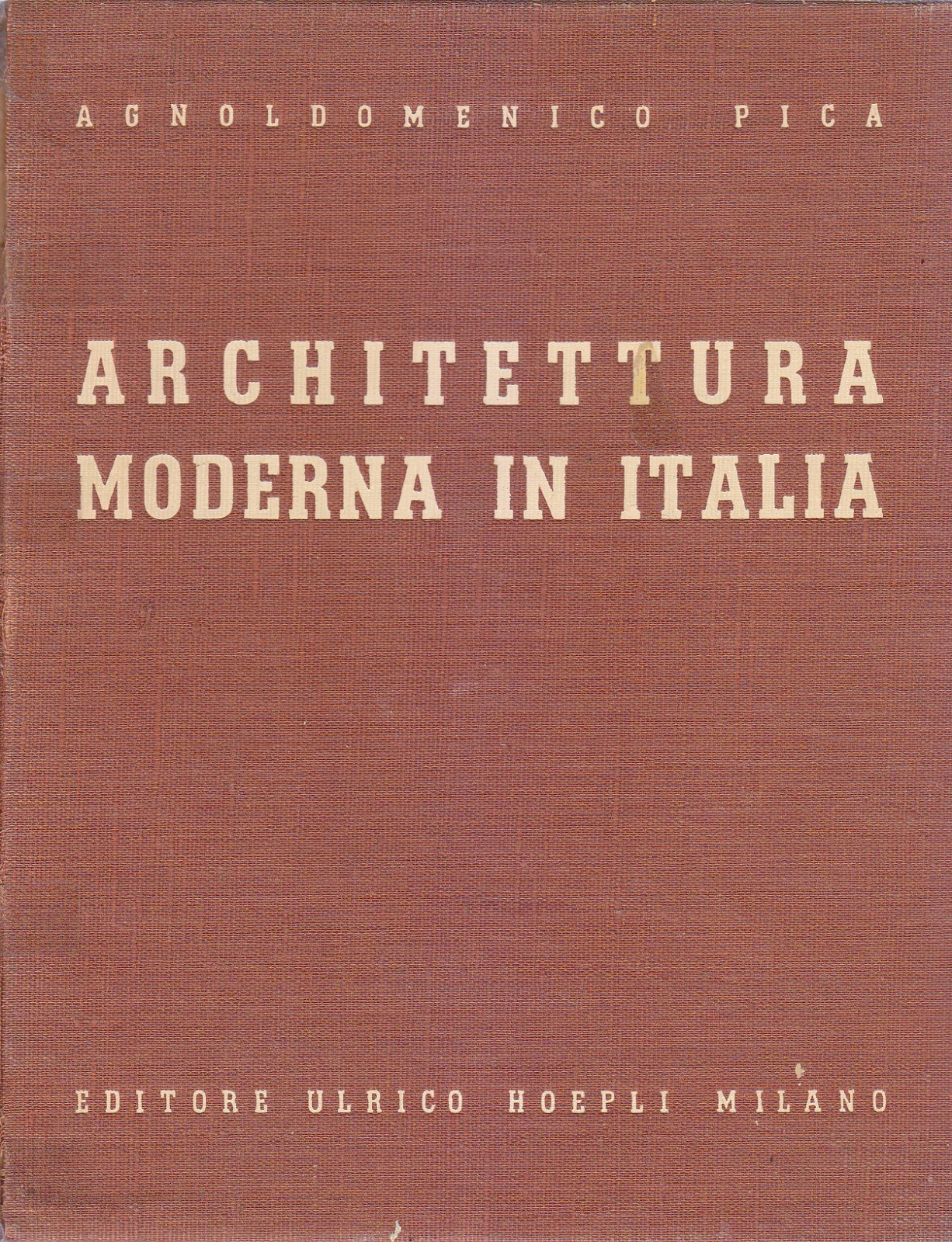 Architettura Moderna In Italia di Agnoldomenico Pica 1941 Ulrico Hoepli …