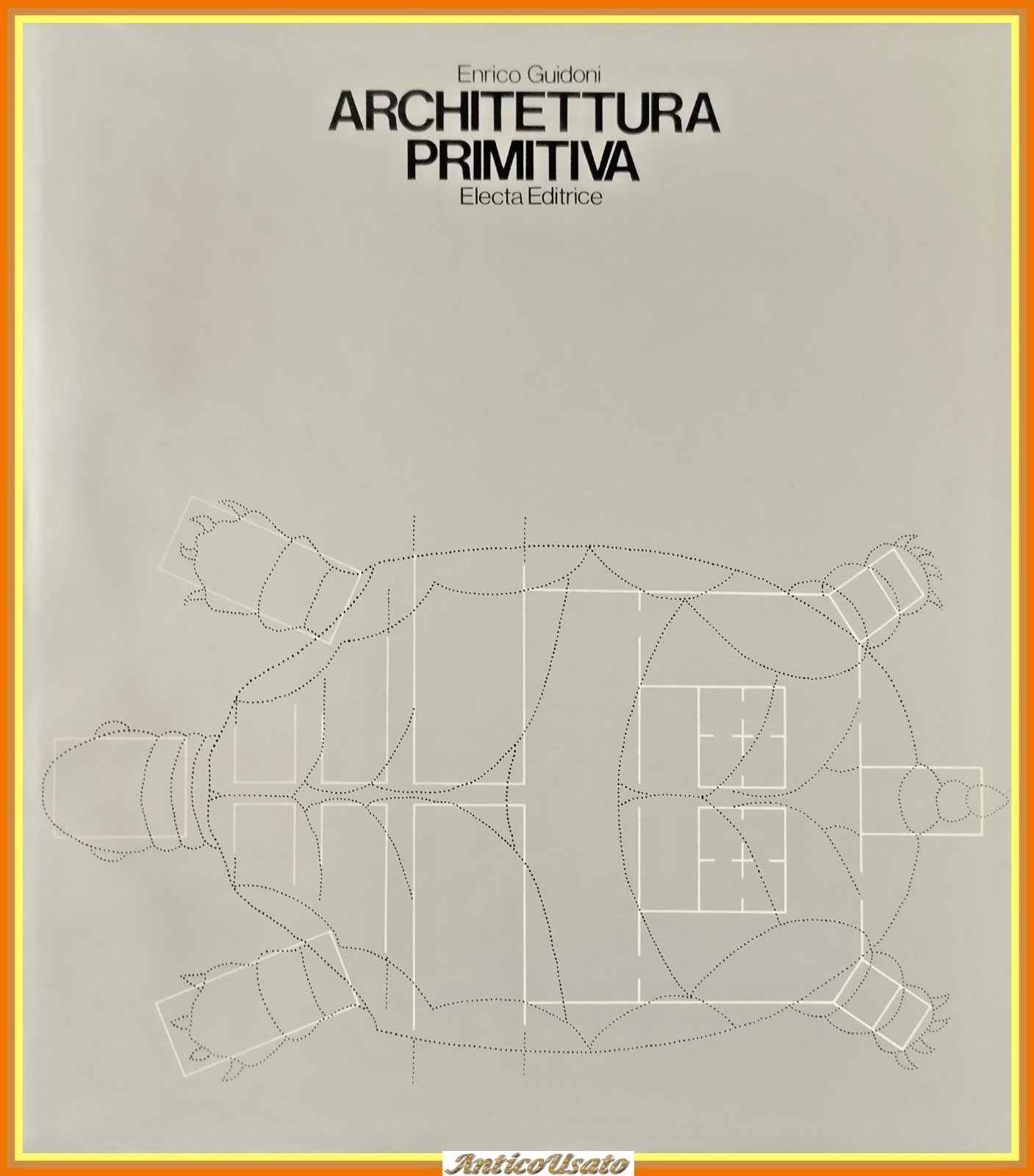 ARCHITETTURA PRIMITIVA di Enrico Guidoni 1975 Electa Libro sulla