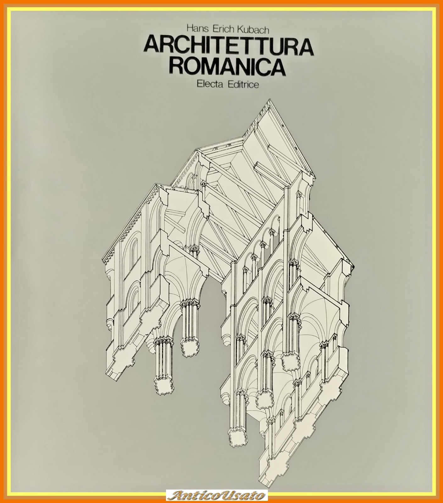 ARCHITETTURA ROMANICA di Hans Erich Kubach 1972 Electa Libro sulla