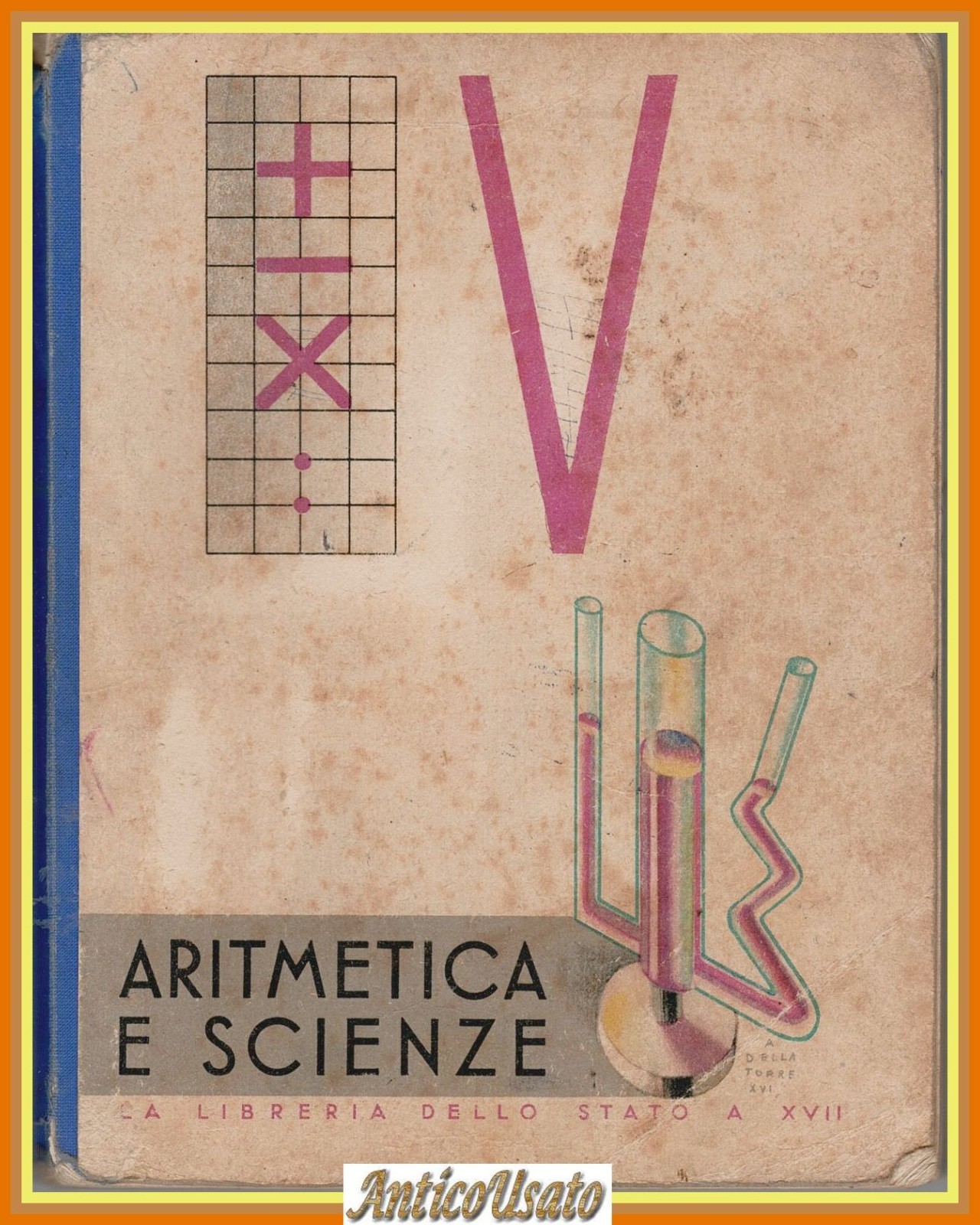 ARITMETICA E SCIENZE Volume V Libreria dello Stato Libro 1938 …