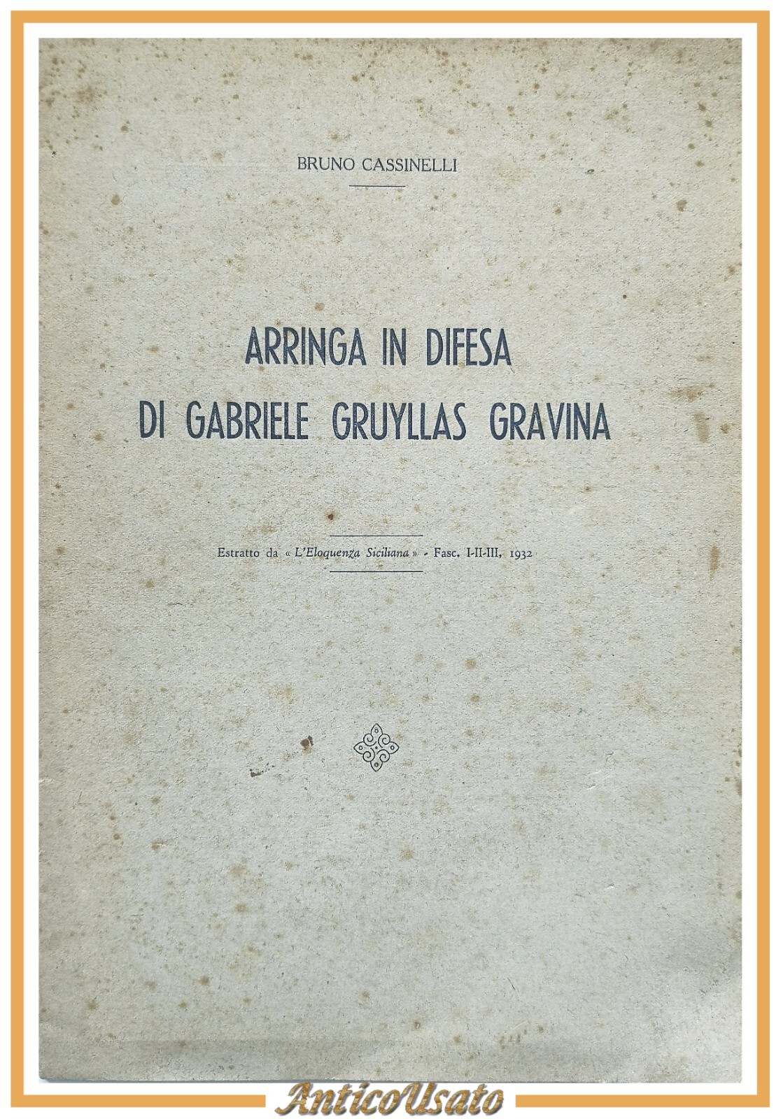 ARRINGA IN DIFESA DI GABRIELE GRUYLLAS GRAVINA Bruno Cassinelli 1932 …