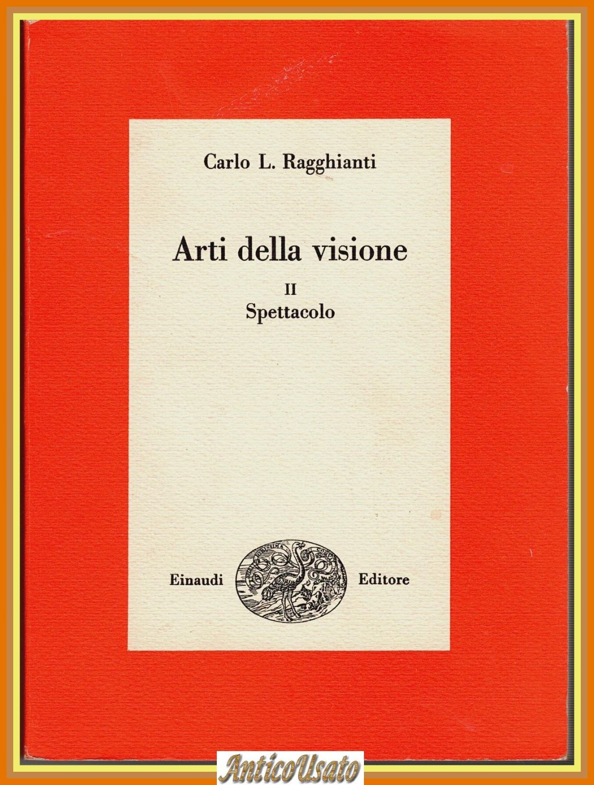ARTI DELLA VISIONE II - SPETTACOLO di Carlo Ragghianti 1976 …