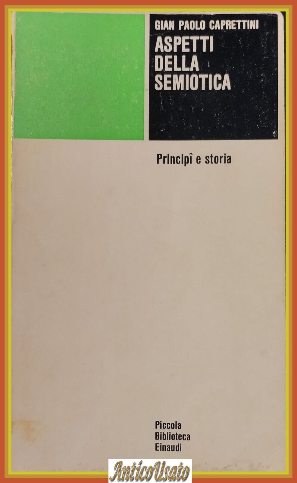 ASPETTI DELLA SEMIOTICA PRINCIPI E STORIA di Caprettini 1980 Einaudi …