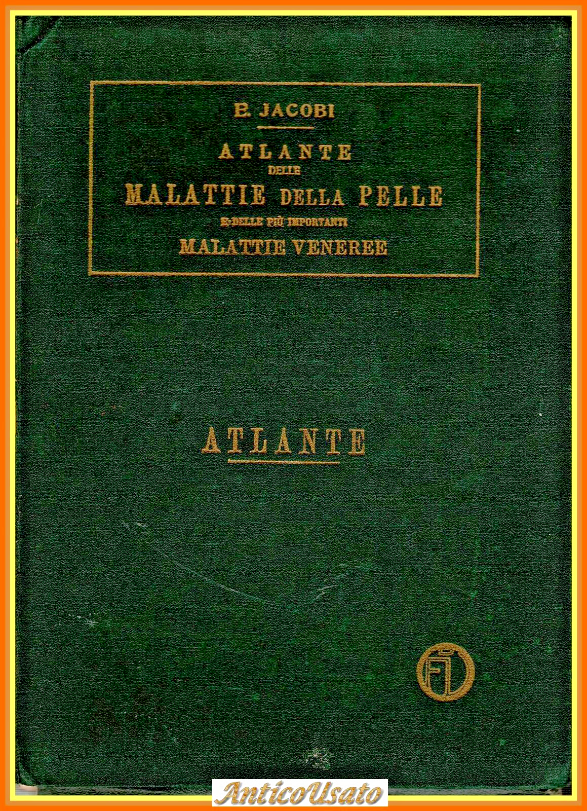 ATLANTE DELLE MALATTIE DELLA PELLE E MALATTIE VENEREE di Jacopini …