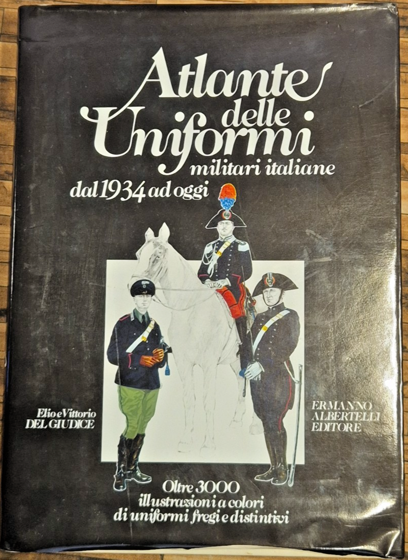 ATLANTE DELLE UNIFORMI MILITARI ITALIANE DAL 1934 AD OGGI di …