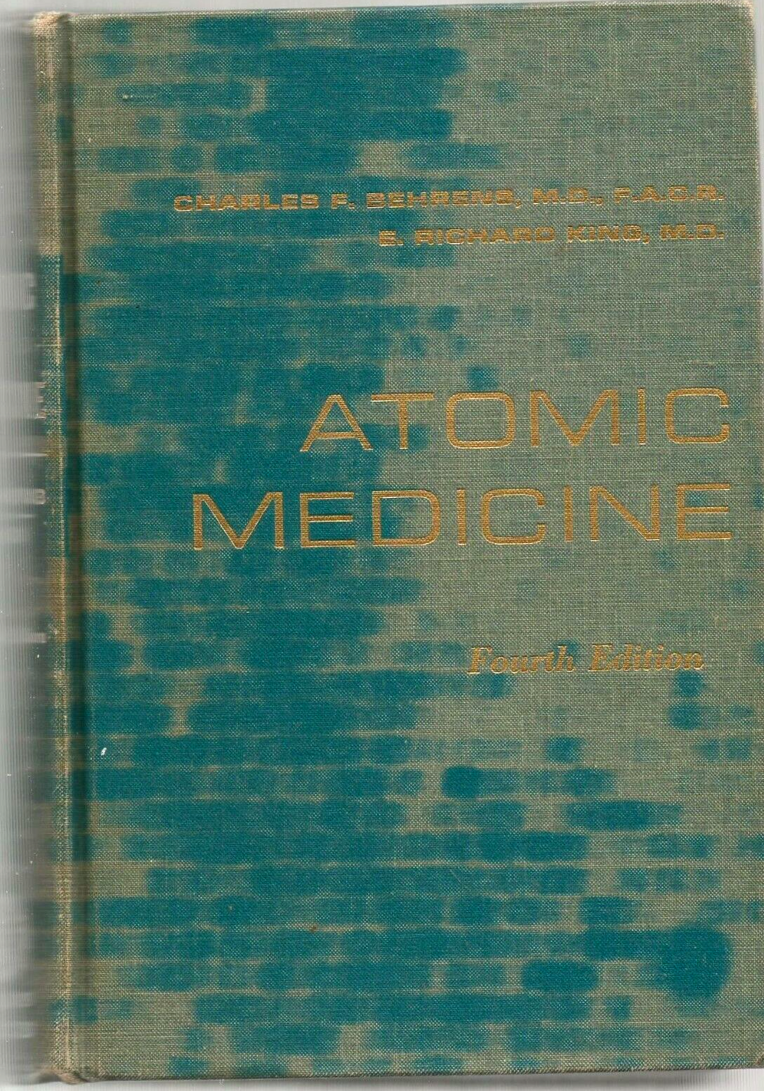 ATOMIC MEDICINE di Behrens e Richard King 1964 Williams & …