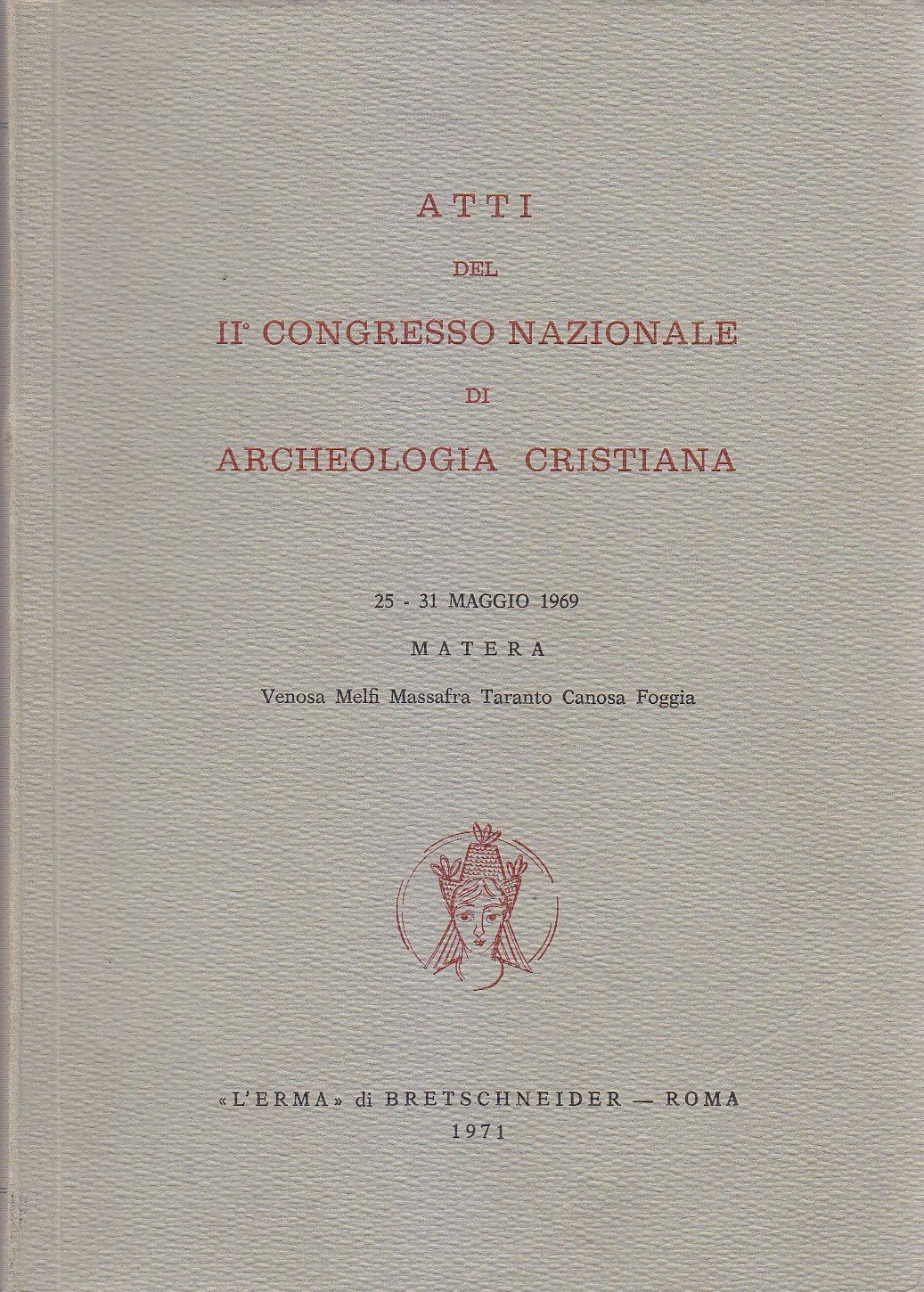 ATTI DEL II CONGRESSO NAZIONALE DI ARCHEOLOGIA CRISTIANA Maggio 1969 …