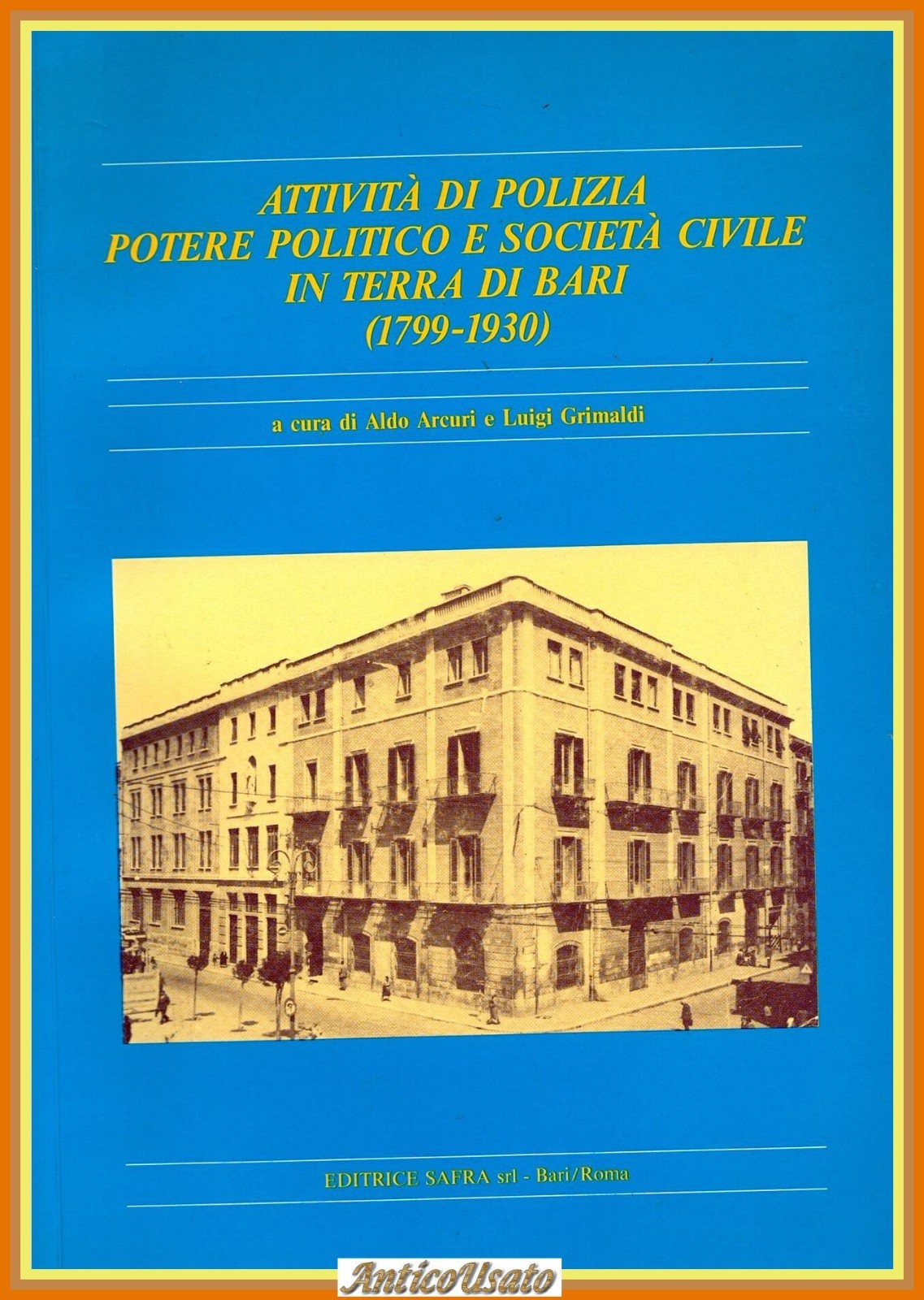 ATTIVITÀ DI POLIZIA POTERE POLITICO E SOCIETÀ CIVILE A BARI …