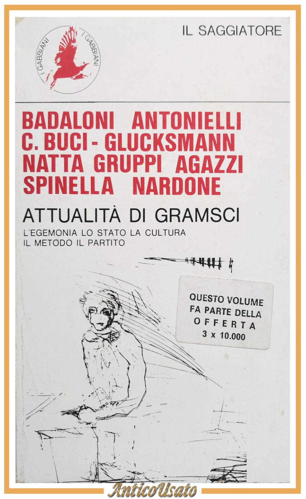 ATTUALITÀ DI GRAMSCI di Badaloni Agazzi Natta e altri 1977 …