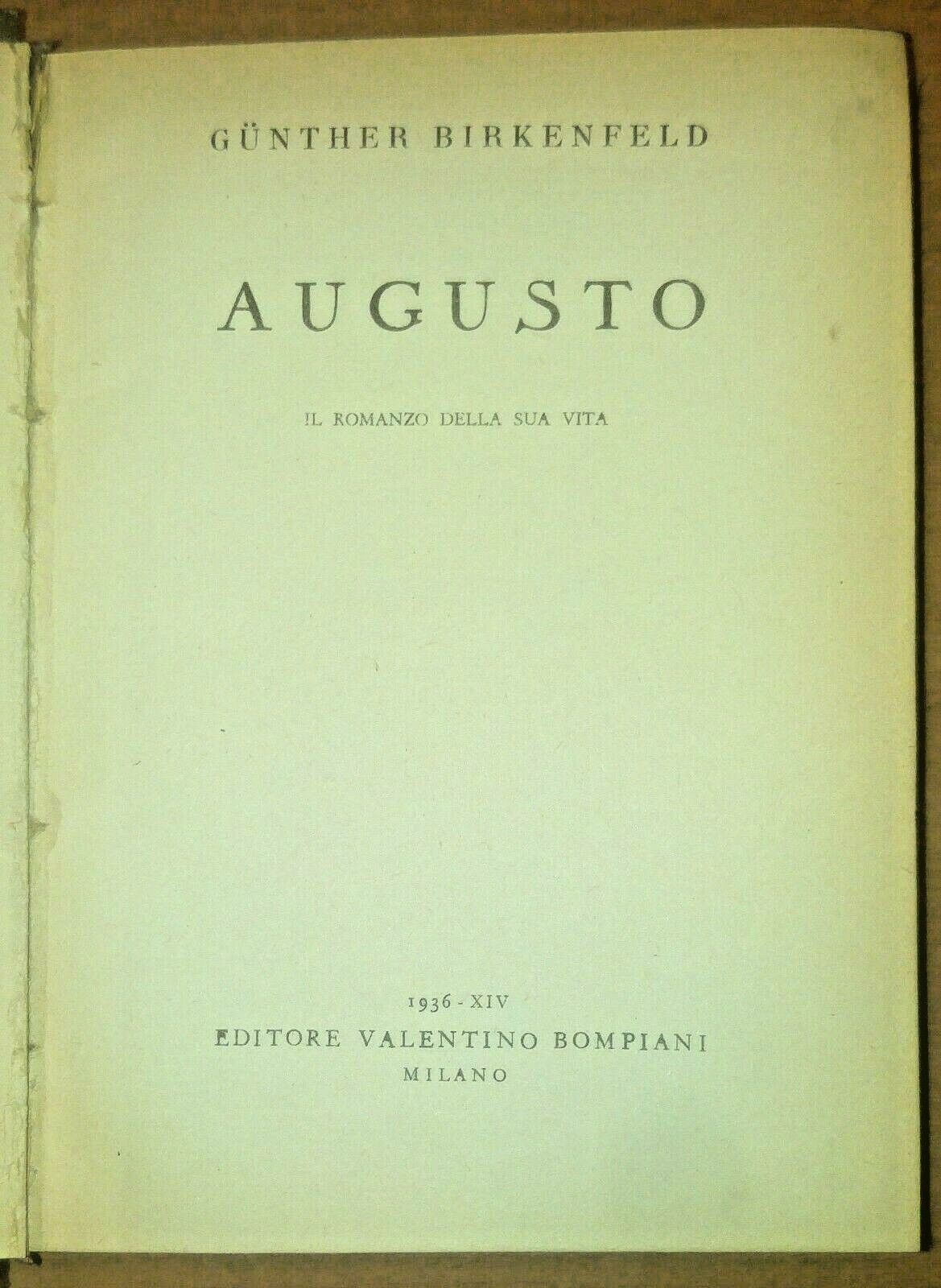 AUGUSTO il romanzo della sua vita di Gunther Birkenfeld 1936 …