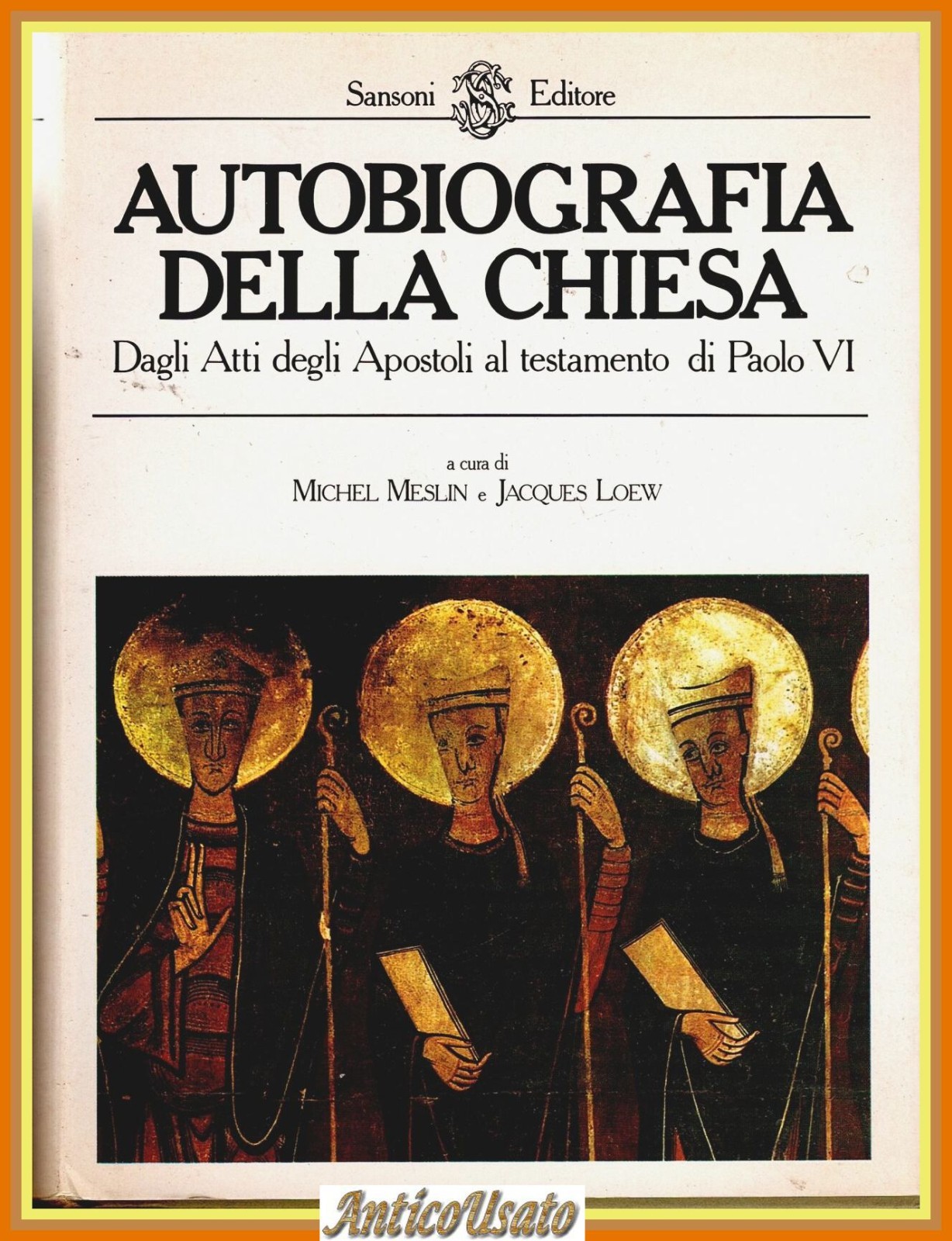 AUTOBIOGRAFIA DELLA CHIESA di Meslin Loew 1981 Sansoni Apostoli Paolo …