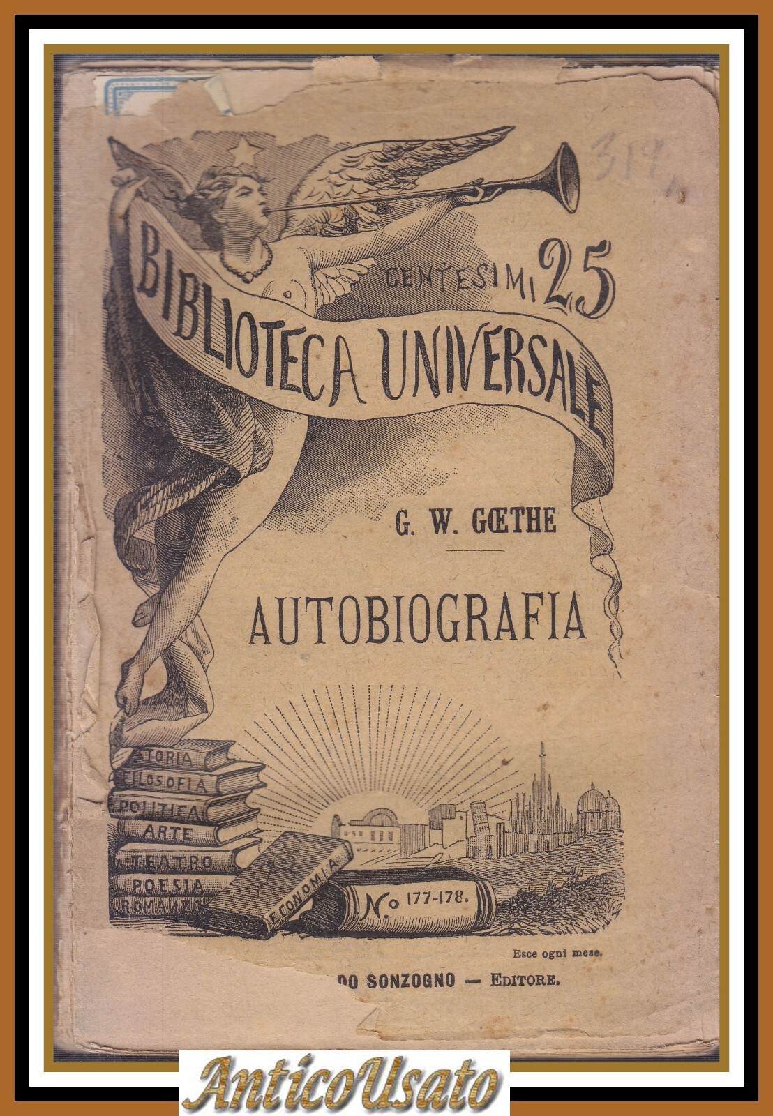 AUTOBIOGRAFIA di G W Goethe 1892 Sonzogno Libro antico biblioteca …