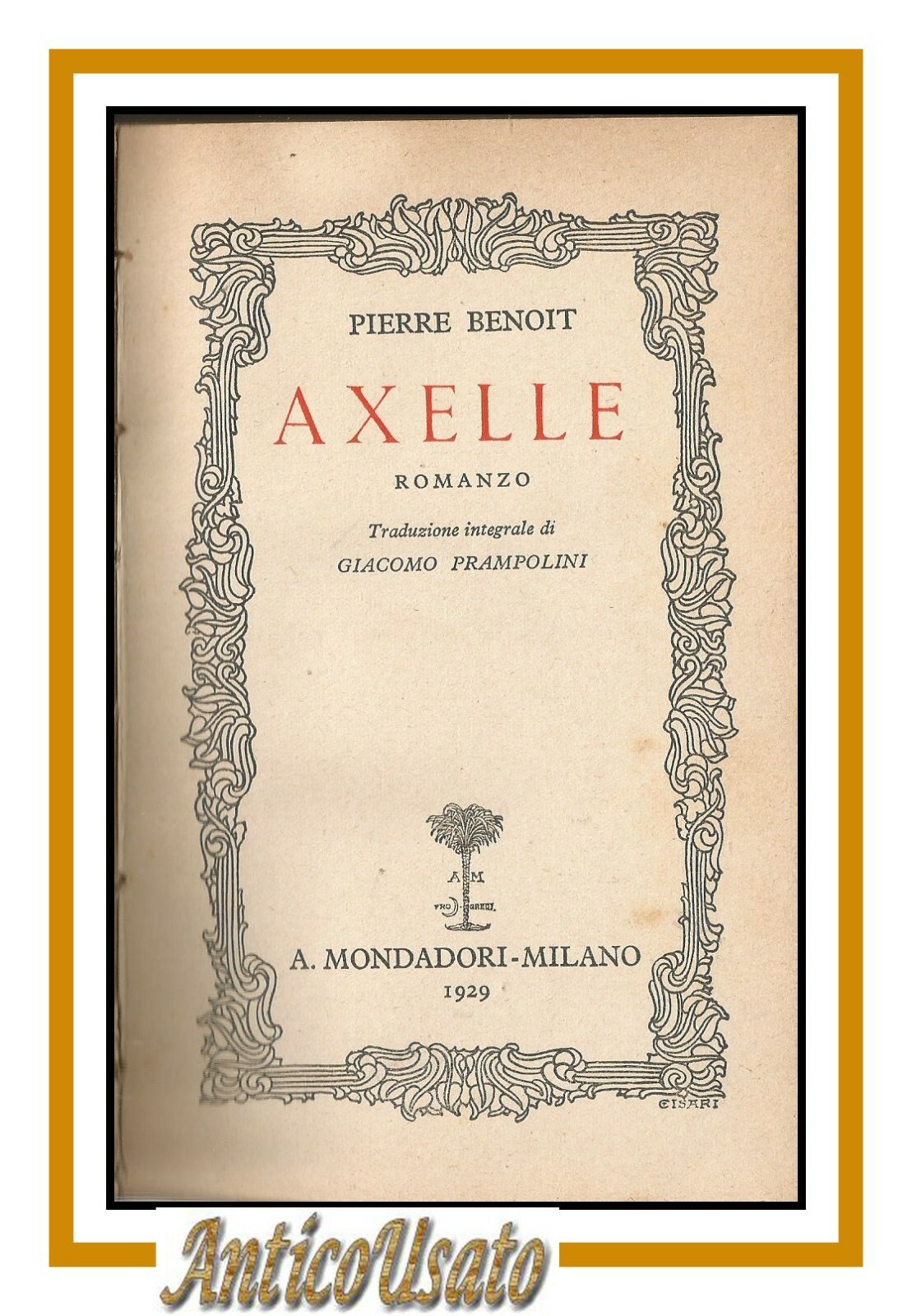 AXELLE di Pierre Benoit romanzo 1929 Mondadori traduzione Prampolini libro …