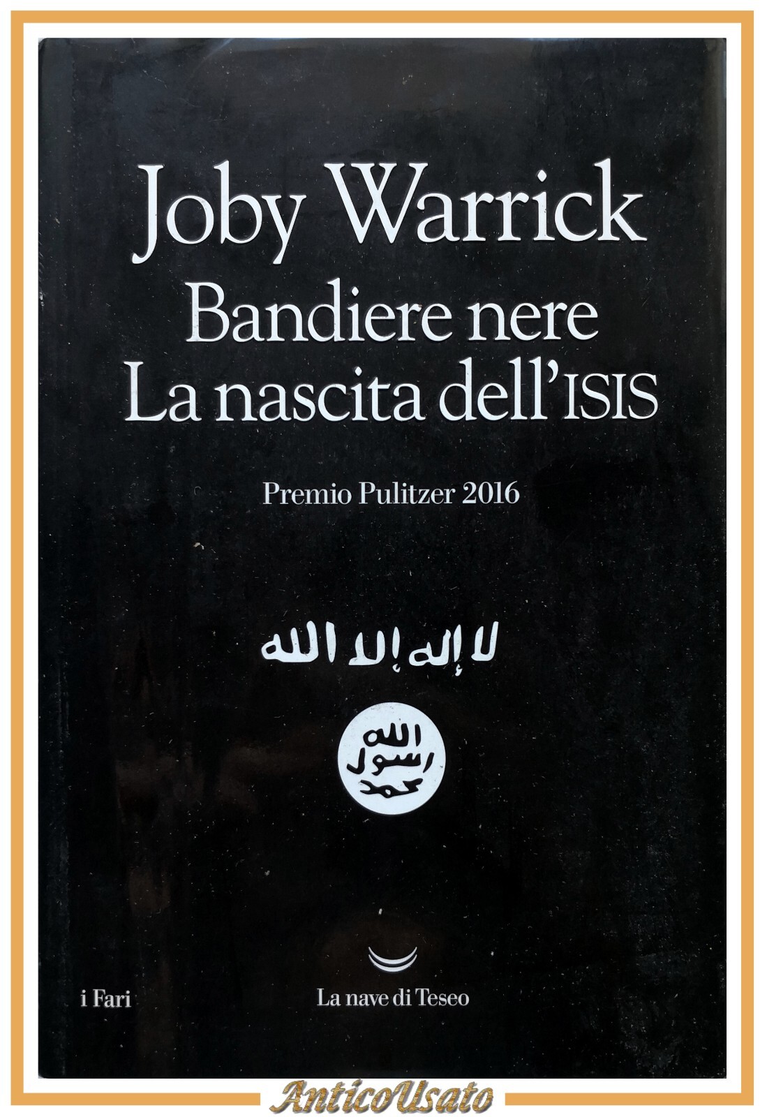BANDIERE NERE LA NASCITA DELL'ISIS di Joby Warrick 2016 La …