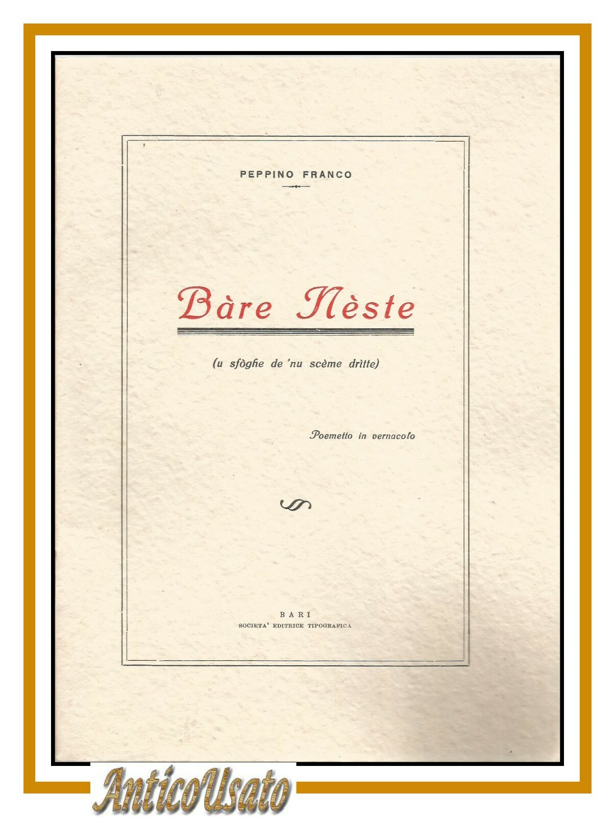 BARE NESTE di Peppino Franco poemetto vernacolo dialetto barese Bari …
