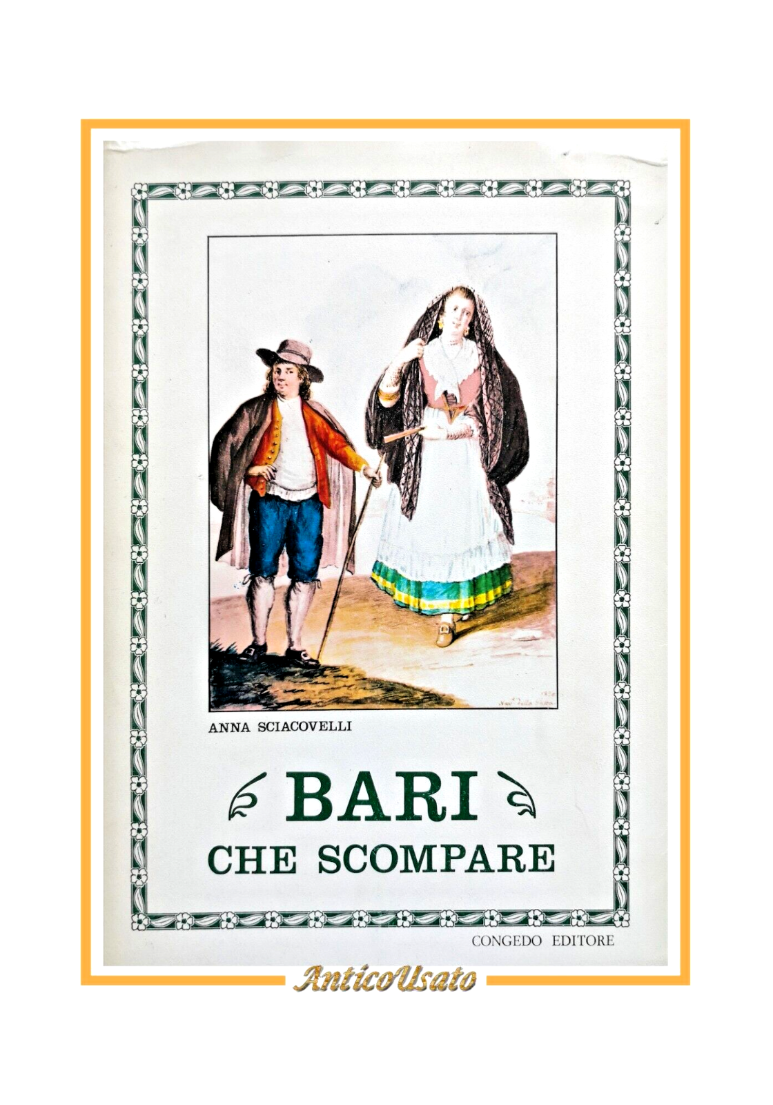 BARI CHE SCOMPARE di Anna Sciacovelli 1986 Congedo libro storia …