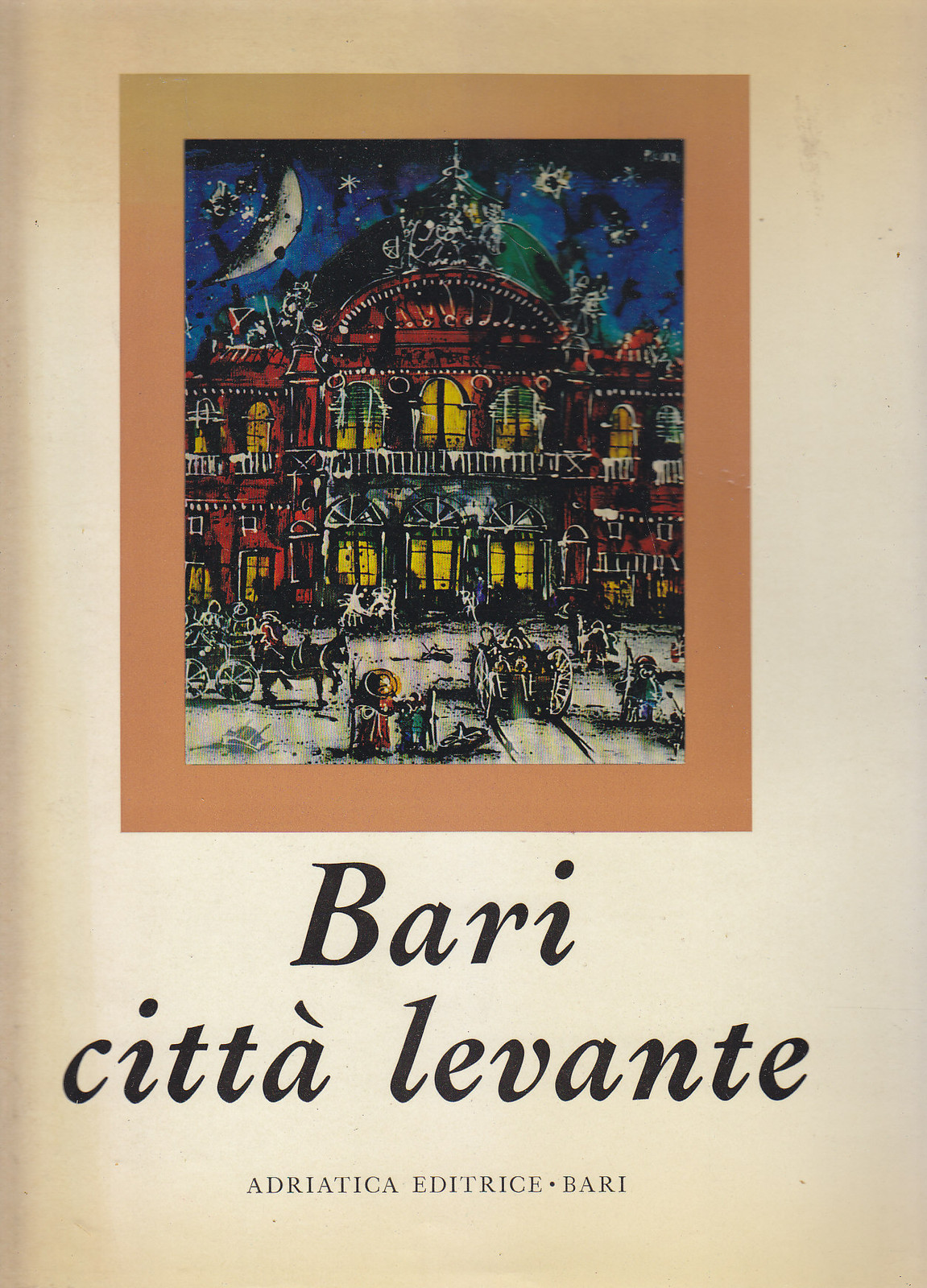 BARI CITTA' LEVANTE di Manlio Spadaro e Pietro Marino 1969 …
