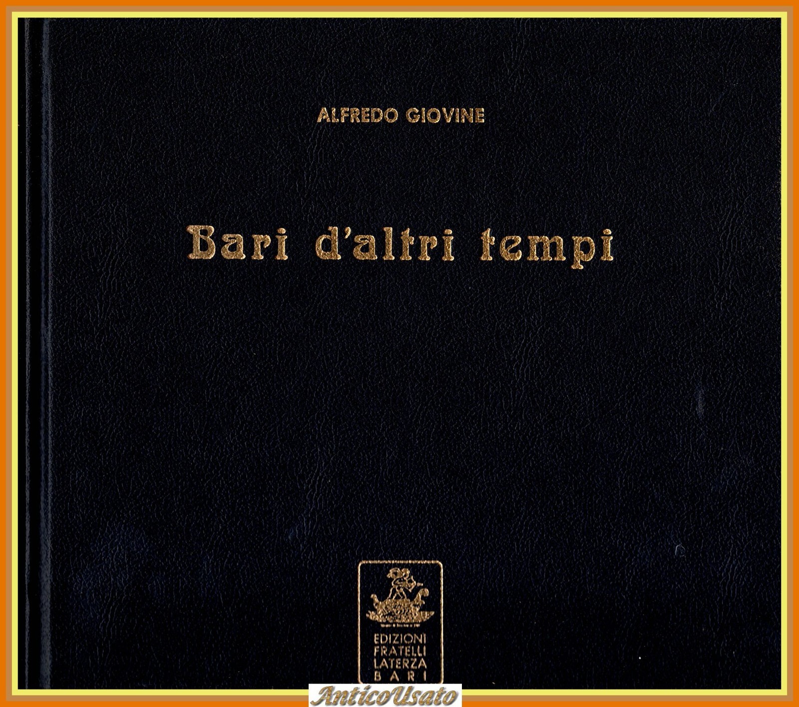 BARI D'ALTRI TEMPI di Alfredo Giovine 1980 Fratelli Laterza Libro …