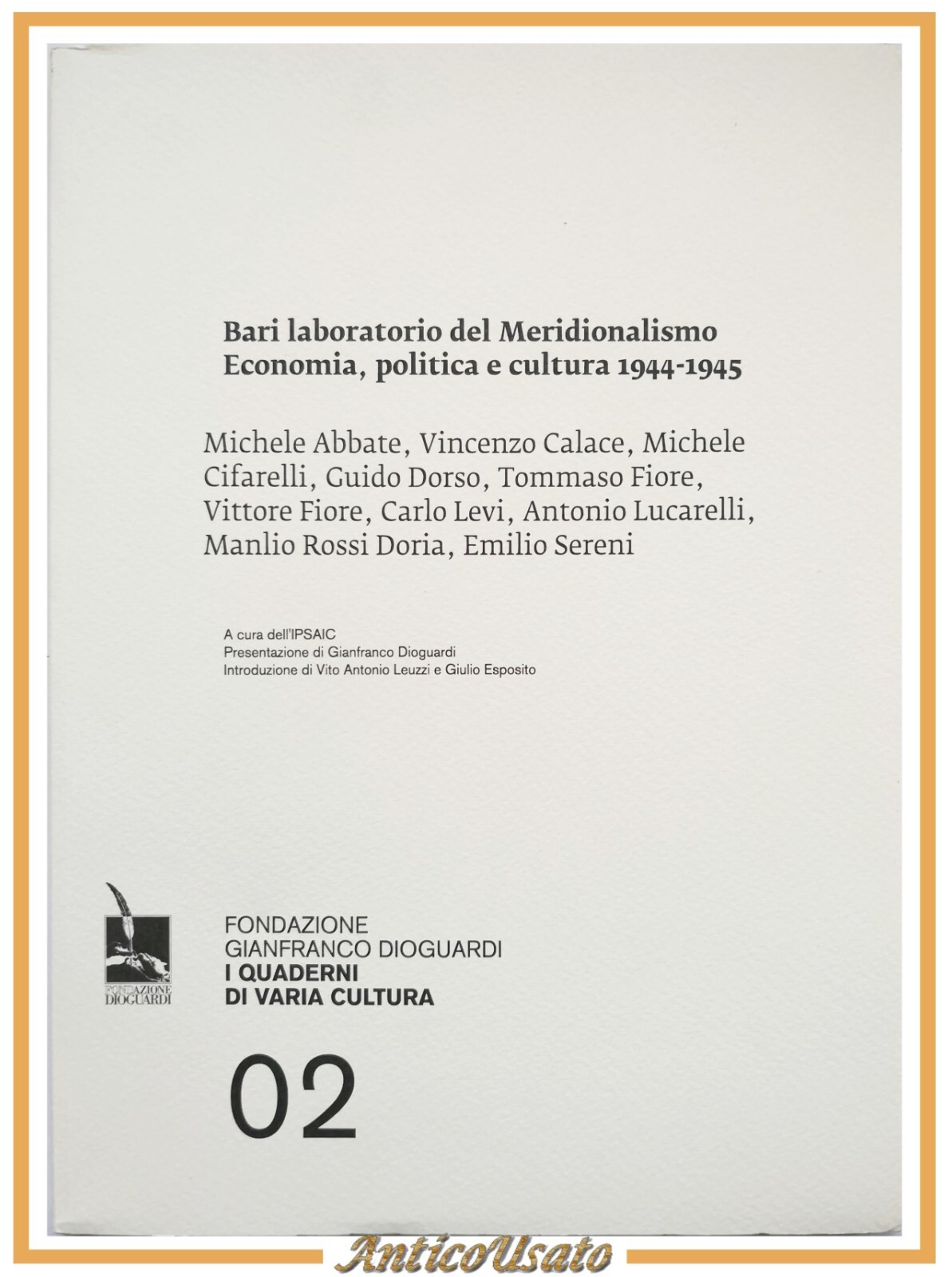 BARI LABORATORIO DEL MERIDIONALISMO ECONOMIA POLITICA E CULTURA 1944 1945 …