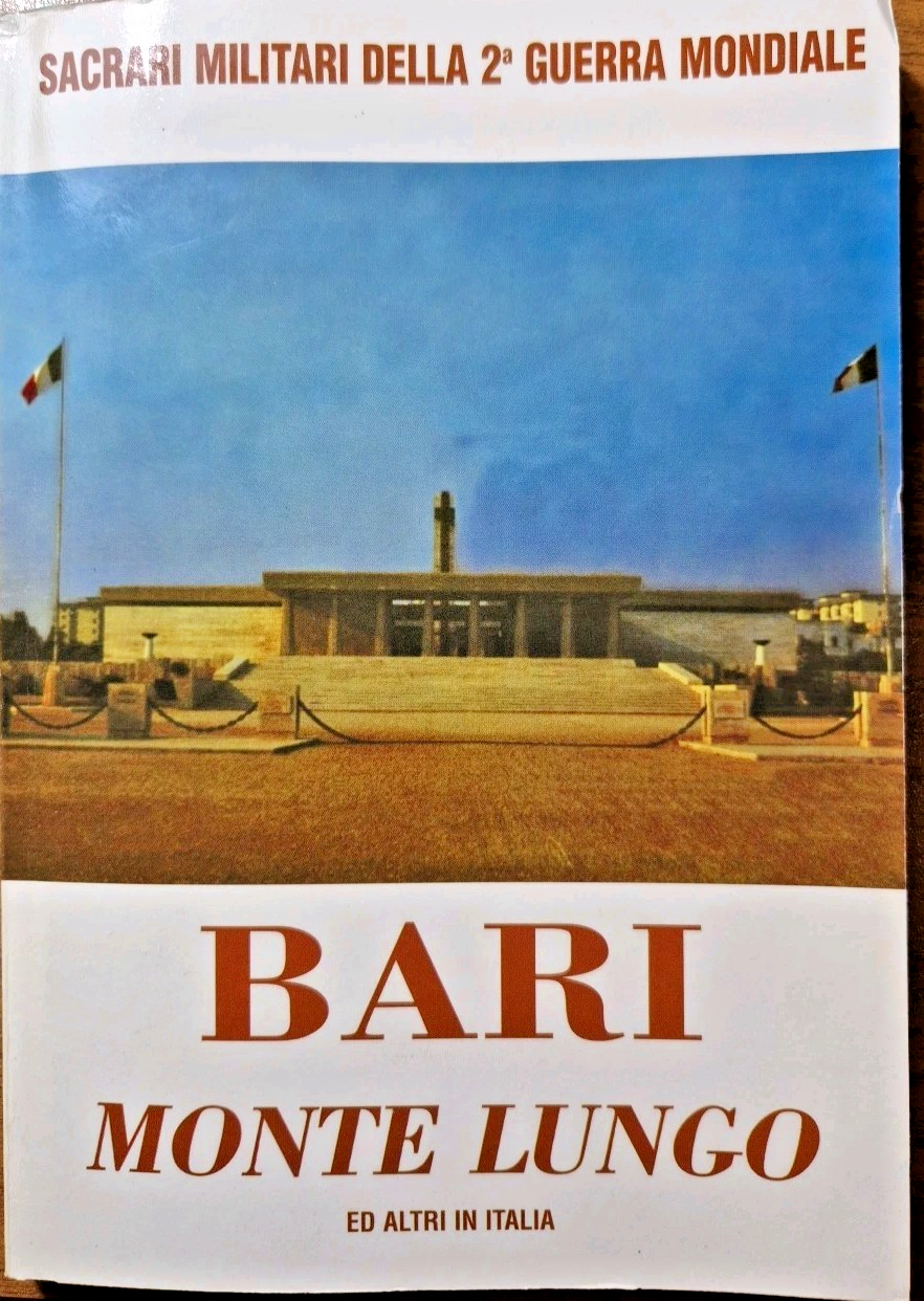 BARI MONTE LUNGO ED ALTRI IN ITALIA sacrari militari II …