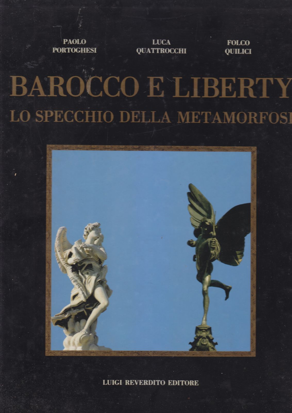 BAROCCO E LIBERTY LO SPECCHIO DELLA METAMORFOSI di Portoghesi Quilici …