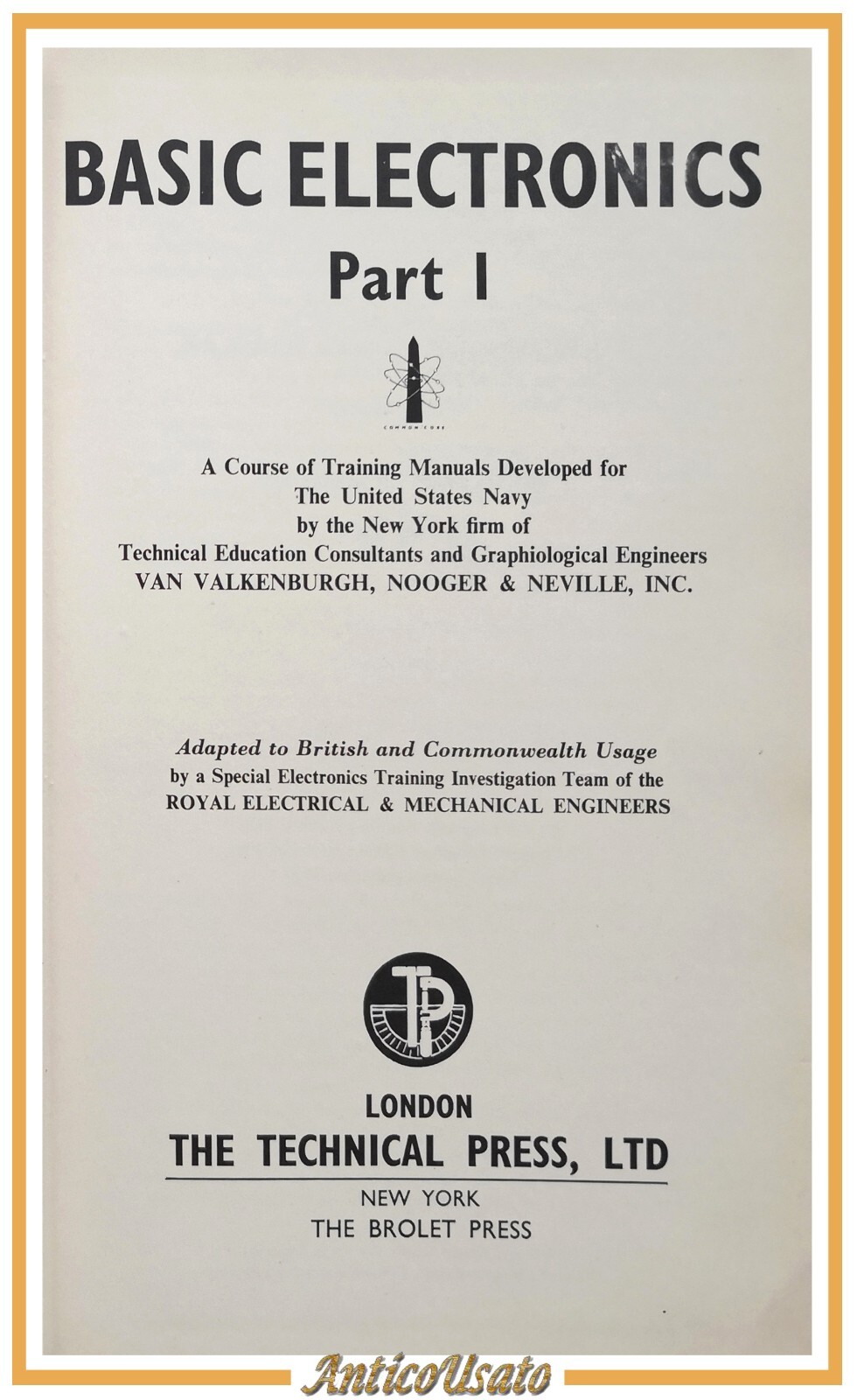 BASIC ELECTRONICS di Noger Neville 1964 The Technical Press libro …