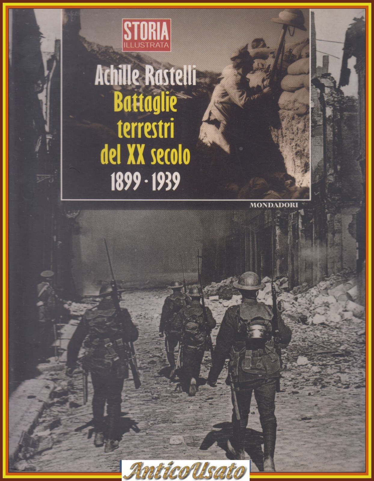BATTAGLIE TERRESTRI DEL XX SECOLO 1899 1939 Di Achille Rastelli …