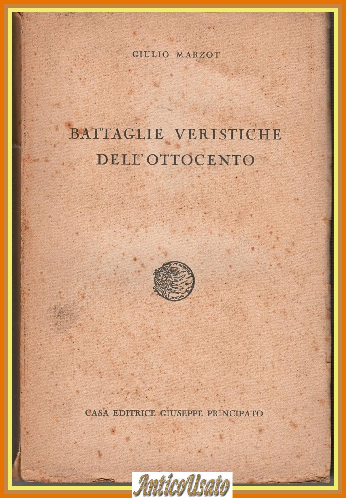 BATTAGLIE VERISTICHE DELL'OTTOCENTO di Giulio Marzot 1941 Principato Libro
