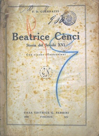 Beatrice Cenci Storia del Secolo XVI di Guerrazzi 1936 Nerbini …