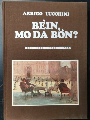 BEIN MO DA BON di Arrigo Lucchini 1980 Tamari Editore …