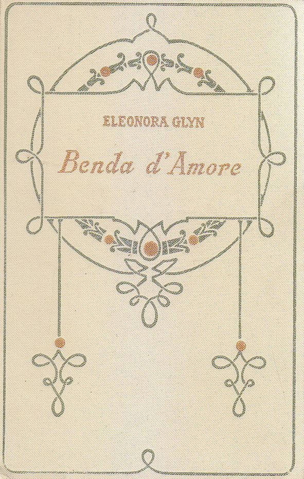 BENDA D'AMORE di Eleonora Glyn 1929 Salani libro romanzo sentimentale …