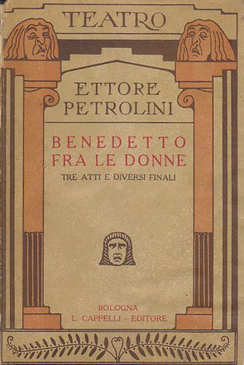 BENEDETTO FRA LE DONNE 3 atti e finali di Ettore …