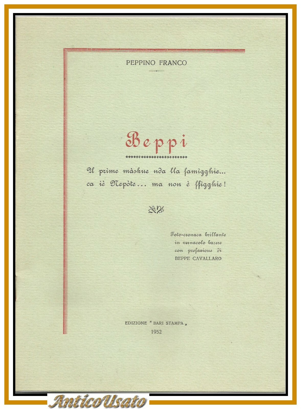 BEPPI di Peppino Franco poemetto vernacolo dialetto barese Bari Autografo …