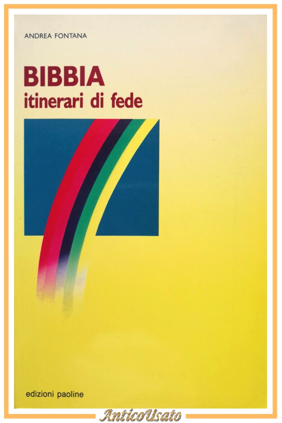 BIBBIA ITINERARI DI FEDE Andrea Fontana 1990 Edizioni Paoline Libro